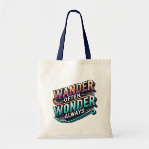 Wander Often, Wonder Always   Inspirational Budget Tote Bag