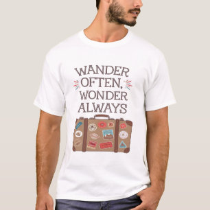 Wander Often, Wonder Always Travel Quote T-Shirt
