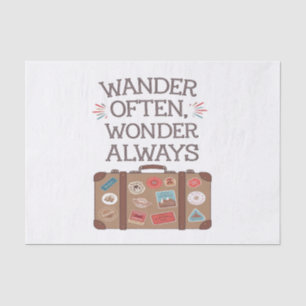 Wander Often, Wonder Always Travel Quote Tissue Paper