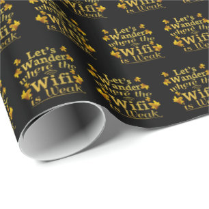 Wander Where Wifi is Weak - Hiking Camping Wrapping Paper