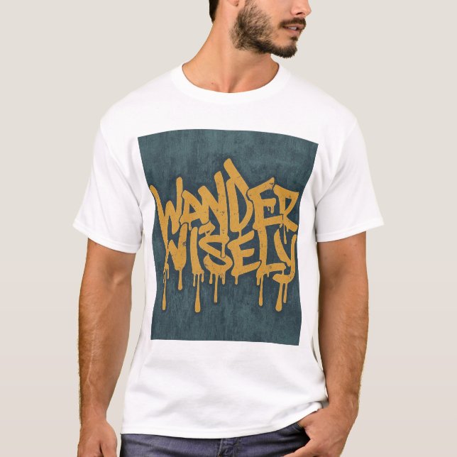 Wander Wisely T-Shirt (Front)
