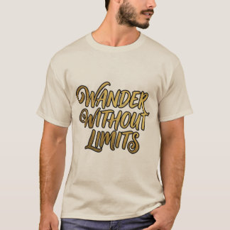 Wander Without Limits T-Shirt