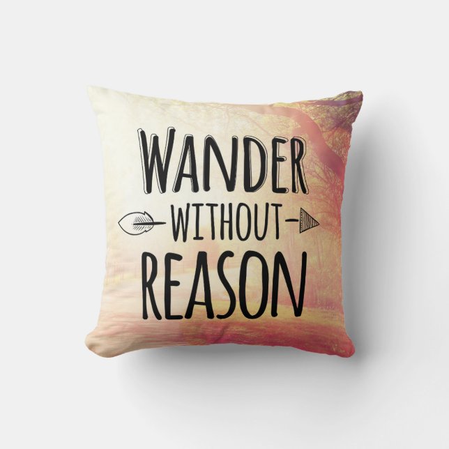 Wander Without Reason Cushion (Front)