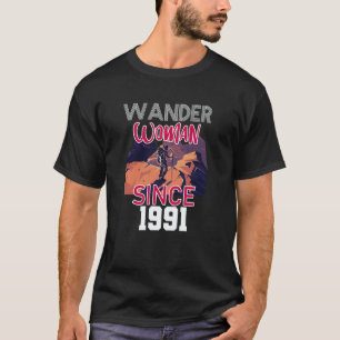 Wander woman since 1991 T-Shirt