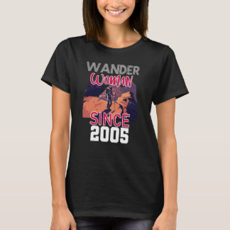 Wander woman since 2005 T-Shirt