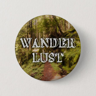 WanderLust 6 Cm Round Badge