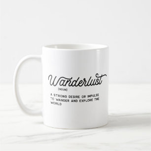 Wanderlust Definition Coffee Mug