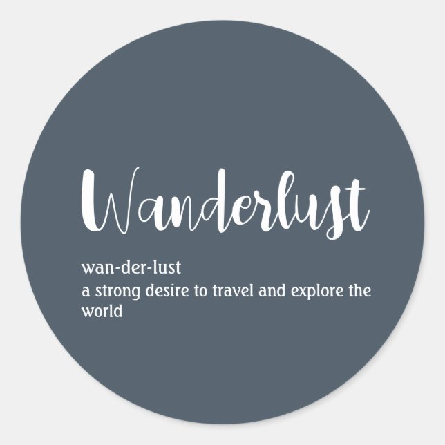 Wanderlust definition white grey blue colour classic round sticker (Front)