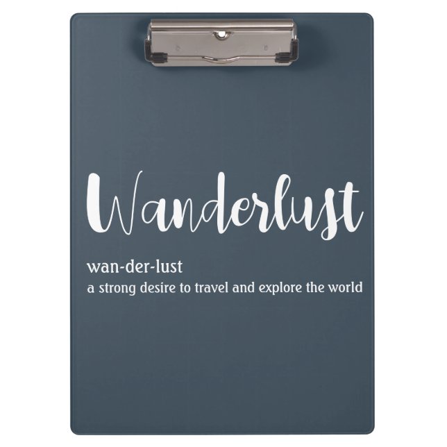Wanderlust definition white grey blue colour clipboard (Front)