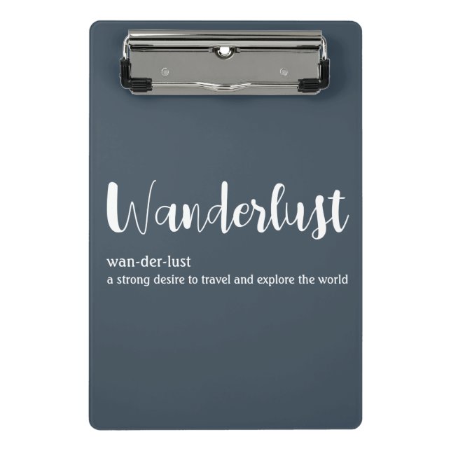 Wanderlust definition white grey blue colour mini clipboard (Front)
