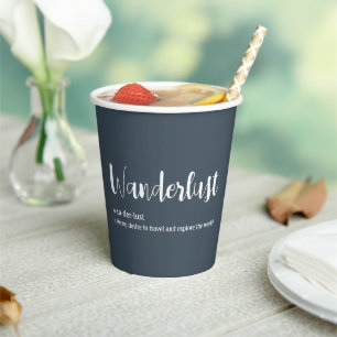 Wanderlust definition white grey blue colour  paper cups