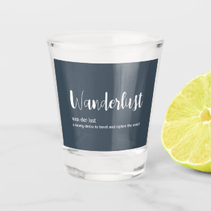 Wanderlust definition white grey blue colour shot glass
