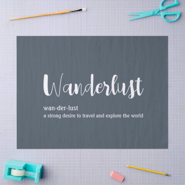 Wanderlust definition white grey blue colour tissue paper (Craft)