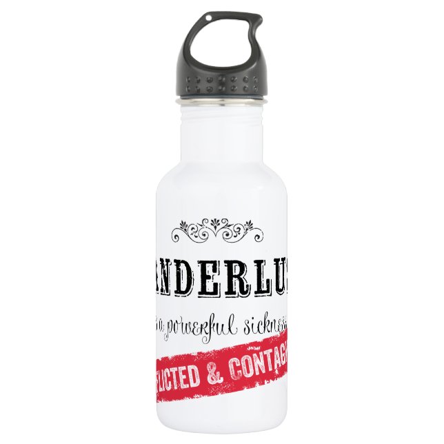 Wanderlust Is a Powerful Sickness 532 Ml Water Bottle (Front)