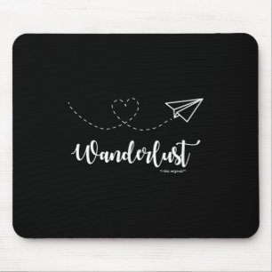 Wanderlust - Travel - Motivational Graphic Tee Mouse Mat