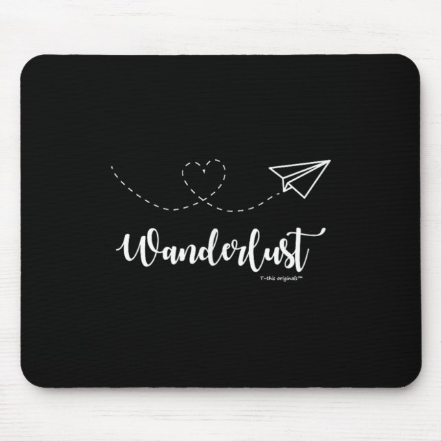 Wanderlust - Travel - Motivational Graphic Tee  Mouse Mat (Front)