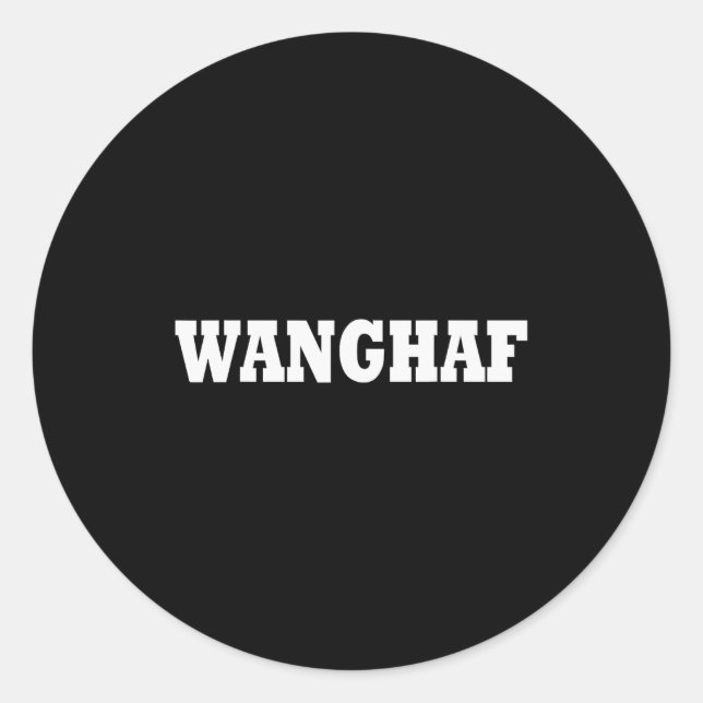 Wanghaf Meme Funny Shirt Men And Women  Classic Round Sticker (Front)