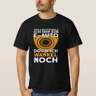 Wankel Motor Rotations Car Tuning Car Workshop T-Shirt