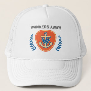 Wankers Away! Trucker Hat