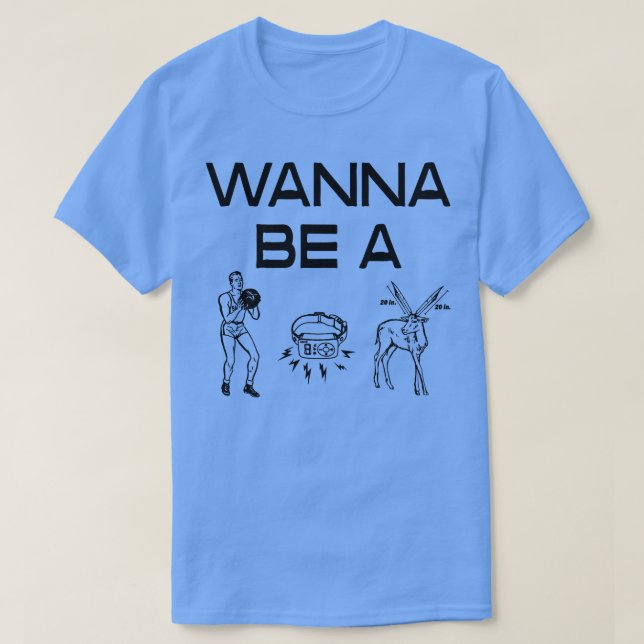 WANNA BE A BALLER 1 T-Shirt (Design Front)