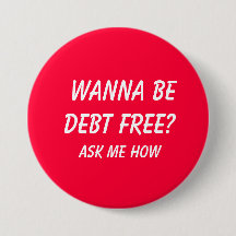 Wanna Be Debt FREE?  , Ask Me How