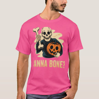 Wanna Bone T-Shirt