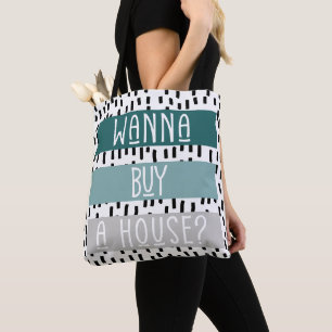 Wanna Buy A House Teal Stripe Realtor Marketing Tote Bag