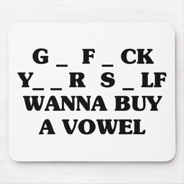 Wanna Buy A Vowel Mouse Mat (Front)