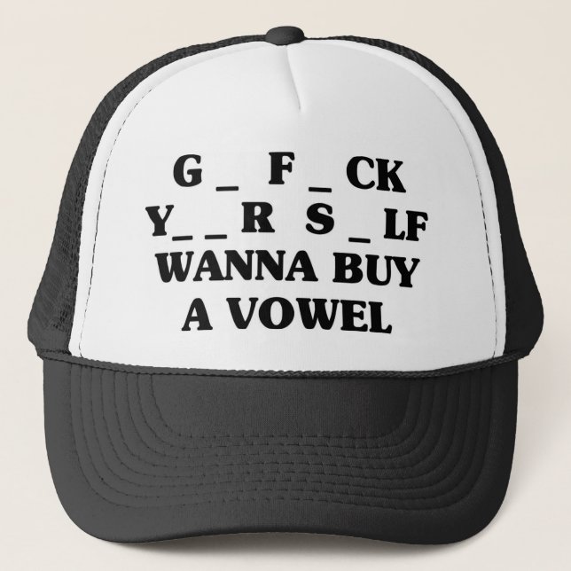 Wanna Buy A Vowel Trucker Hat (Front)
