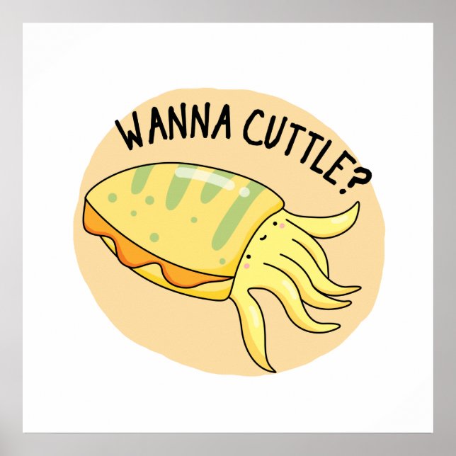 Wanna Cuttle Funny Cuttlefish Pun Poster (Front)