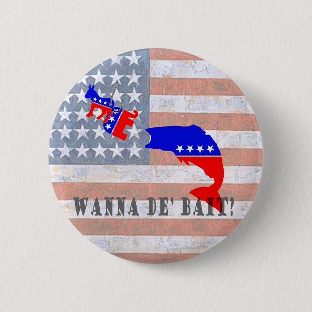 Wanna de' bait? 6 cm round badge (Front)