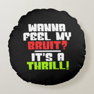 Wanna Feel My Bruit? A Fun Dialysis Patient Round Cushion