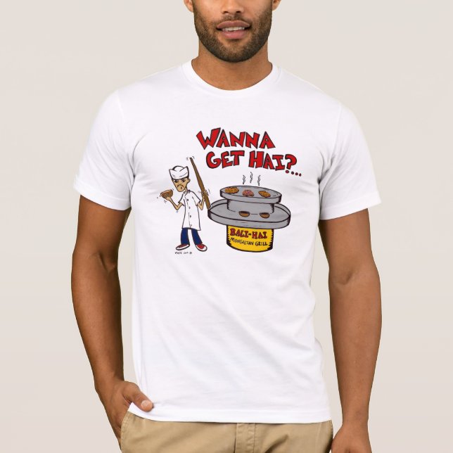 Wanna Get Hai T-Shirt (Front)