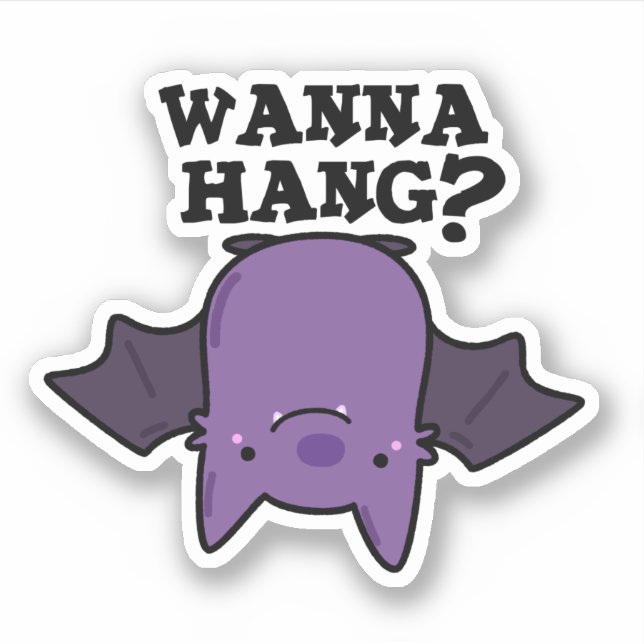 Wanna Hang Funny Animal Bat Pun  (Front)