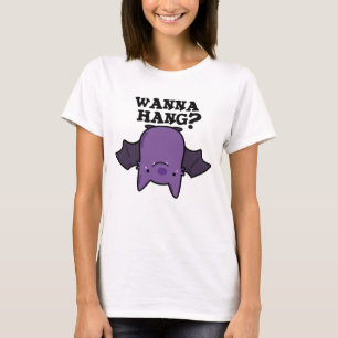 Wanna Hang Funny Animal Bat Pun  T-Shirt