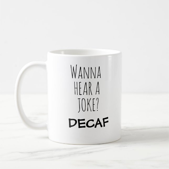Wanna Hear A Joke Mug (Left)