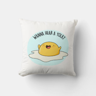 Wanna Hear A Yolk Funny Egg Joke Pun  Cushion