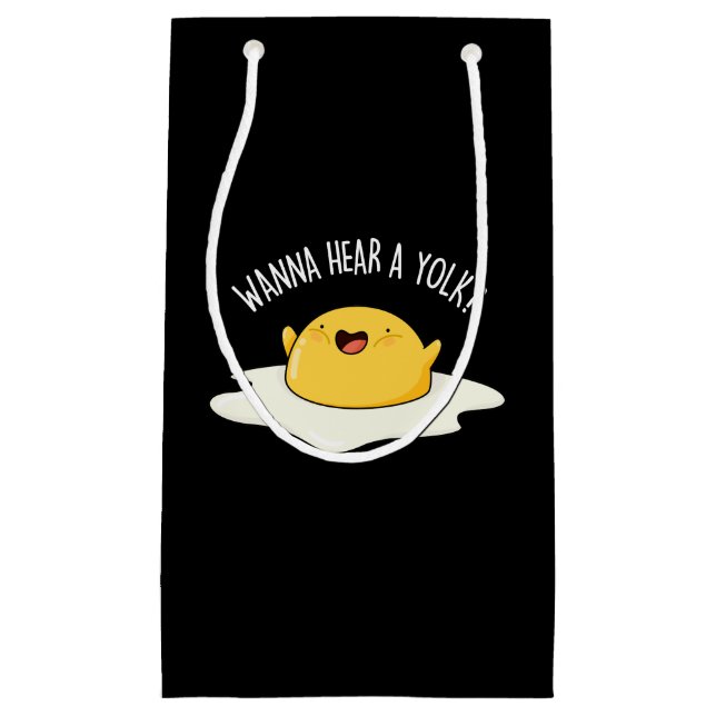 Wanna Hear A Yolk Funny Egg Joke Pun Dark BG Small Gift Bag (Front)