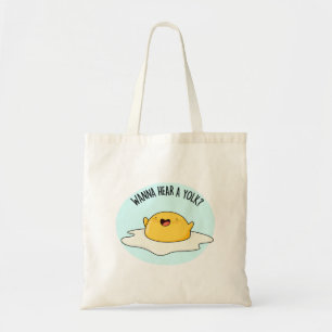 Wanna Hear A Yolk Funny Egg Joke Pun  Tote Bag