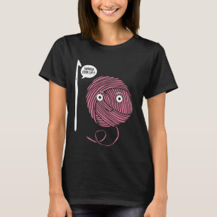 Wanna Hook Up Funny Yarn Crochet Enthusiasts Croch T-Shirt