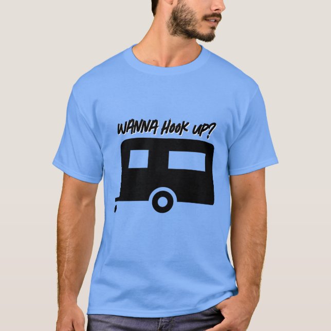 Wanna Hook-up?  T-Shirt (Front)