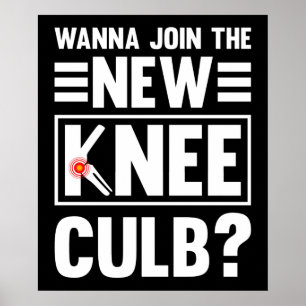 Wanna Join The New Knee Club Poster