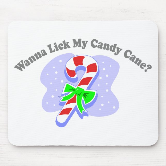 Wanna Lick My Candy Cane? Mouse Mat (Front)