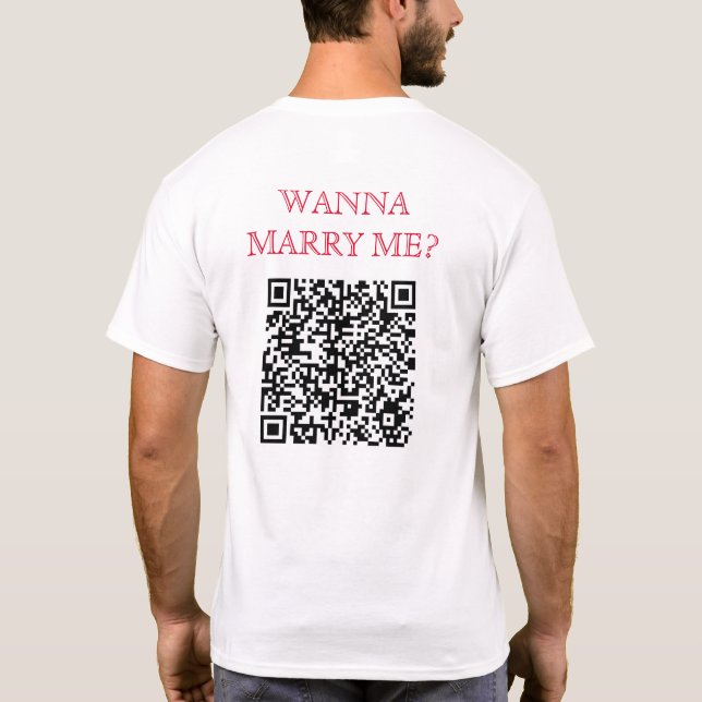 Wanna Marry Me QR Code On Back Funny White T-Shirt (Back)