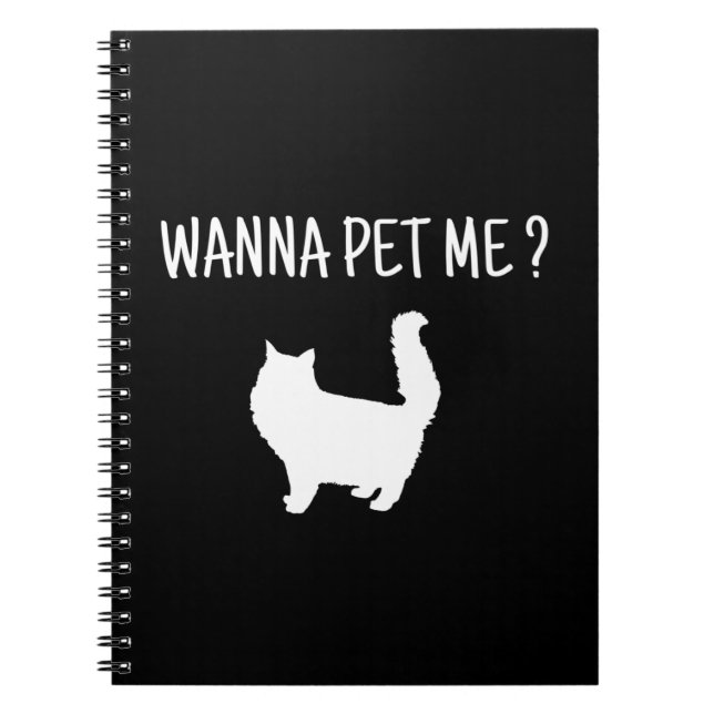 Wanna Pet  Me Cat Notebook (Front)