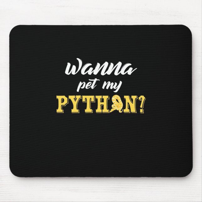 Wanna Pet My Python Mouse Mat (Front)