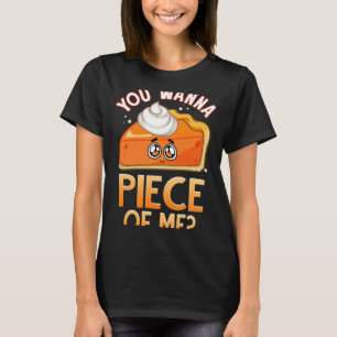 Wanna Piece Of Me Fun Fall Pun Pumpkin Pie Emotico T-Shirt
