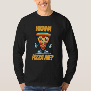 Wanna Pizza Me Funny Food Pun T-Shirt