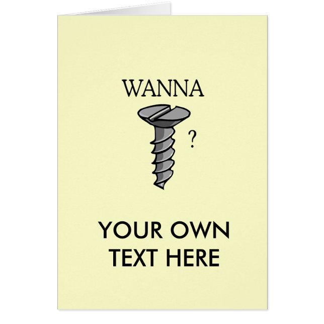 WANNA SCREW? (Front)