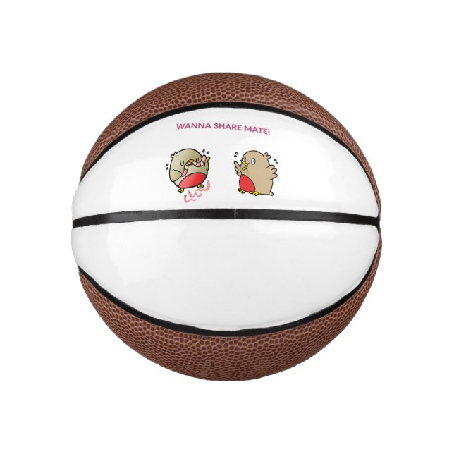 Wanna share mate! mini basketball (Front)